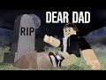 🎵 DEAR DAD 🎵 (Roblox Rap Music Video)
