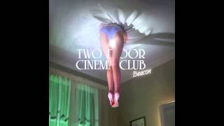 Watch Two Door Cinema Club Beacon video