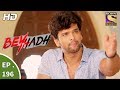 Beyhadh - बेहद - Ep 196 - 11th July, 2017