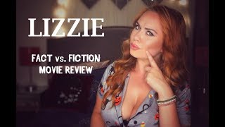 "LIZZIE" MOVIE REVIEW - FACT vs. FICTION *SPOILER ALERT