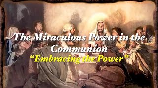 "Holy Communion -- Embracing The Power" 110622
