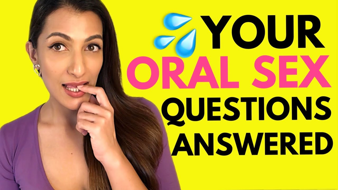 Oral sex questions taste odor