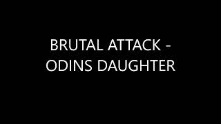 Watch Brutal Attack Odins Daughter video