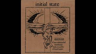 Watch Initial State Begin To Breathe video
