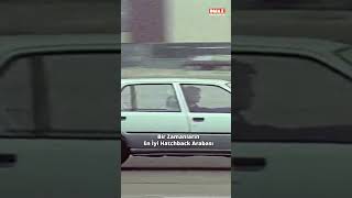 Bir Zamanların En Iyi Hatchback Arabası.