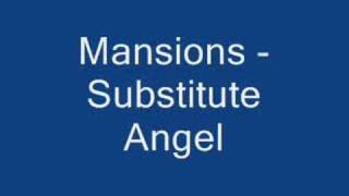 Watch Mansions Substitute Angel video