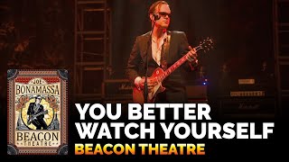 Watch Joe Bonamassa You Better Watch Yourself video