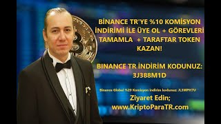 Binance TR üyelik aç görev tamamla taraftar token kazan