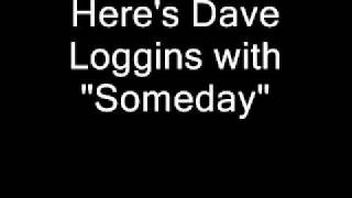 Watch Dave Loggins Someday video