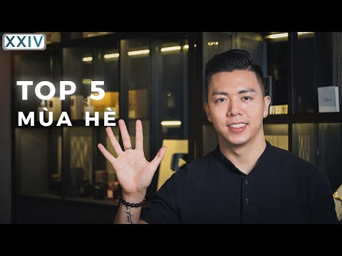 Top 5 Nước Hoa Nam Tầm Trung Dành Cho Mùa Hè 2021 | Hoàng XXIV