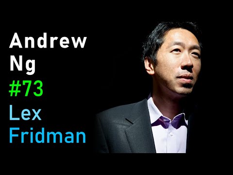 Andrew Ng: Deep Learning, Education, and Real-World AI | AI Podcast #73 with Lex Fridman (02月23日 15:15 / 26 users)