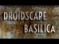 Droidscape: Basilica