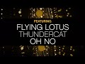 GTA Online Sessions: Flying Lotus x Thundercat x Oh No (GTAV Soundtrack Artist Special)