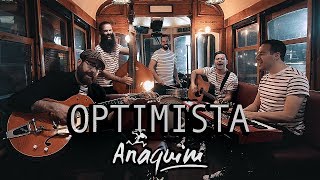 Anaquim - Optimista