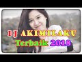 DJ AKIMILAKU TERBAIK 2018