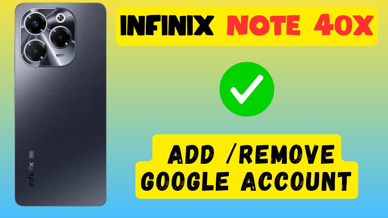 infinix Note 40x Remove Google Account || How to Add infinix Note 40x Remove Google Account || How to Add