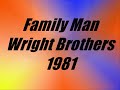 Family Man--Wright Brothers