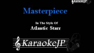 Masterpiece Karaoke Atlantic Starr Masterpiece Karaoke Atlantic Starr