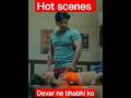 devar ne bhabhi ko..... #youtubeshorts #ytshorts #trending #shorts #short