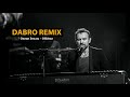 Dabro remix - Океан Эльзы - Обійми
