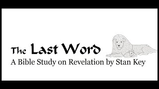 3  Revelation Bible Study by Stan Key Seven Letters to Seven Churches