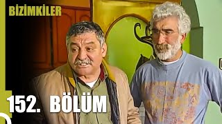 Bizimkiler 152. Bölüm | Tek Parça