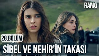 Nehir ve Sibel'in Takası | Ramo 28.Bölüm