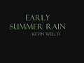Early Summer Rain - Kevin Welch