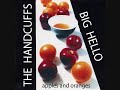 The Handcuffs and The Big Hello - Pretty World in the Dark