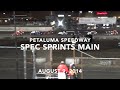 Spec Sprints 8-9-14 Petaluma Speedway - 50 Laps