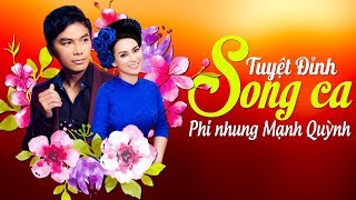 PHI NHUNG MẠNH QUỲNH SONG CA NHẠC VÀNG TRỮ TÌNH HAY NHẤT MỌI THỜI ĐẠI