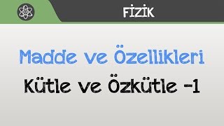 Madde Ve Özellikleri - Kütle Ve Özkütle -1