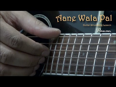 Aane Wala Pal - Guitar Chords Lesson