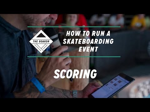 Scoring: How to Run a Skateboarding Event