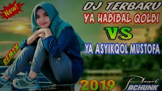 Dj remix ya habibal qolbi VS ya ashyqol mustofa 2019