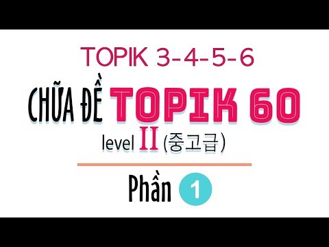 LIVESTREAM CHỮA ĐỀ TOPIK II 60회 | 한국어능력시험 TOPIK 60 읽기 | 1 - 12