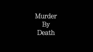 Watch Murder By Death Another Year video