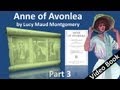 Part 3 - Anne of Avonlea by Lucy Maud Montgomery (Chs 21-30)