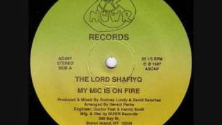 Watch Lord Shafiyq My Mic Is On Fire video