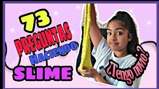 73 Preguntashaciendo Slimetengo Novio?-Aitana Show