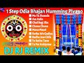 1Step Odia Bhajan Humming Piyano Mix 2022||Dj Rj Remix @bapandolai2381