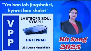 Wow Hit Ka Jingrwai I Kong Lastborn Soul Sympli Vpp Prah 25 Sutnga Nongkhlieh.