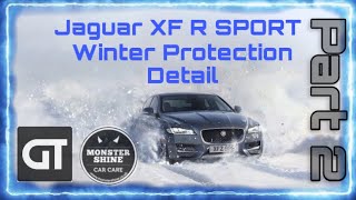 WINTER PROTECTION CAR DETAIL. JAGUAR XF R SPORT GARAGE THERAPY / MONSTERSHINE Pt 2 Karcher K4