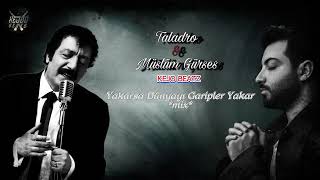 Müslüm Gürses - taladro - Yakarsa Dünyayı Garipler yakar#mix