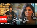Bhula Du (Lyrical Video): Payal Dev, Stebin Ben | Ihana Dhillon,Shashank Vyas | Sayeed Q | Bhushan K