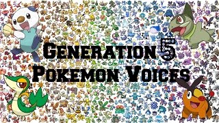 Pokemon | Generation 5 Pokemon Voices/Impressions/Cries