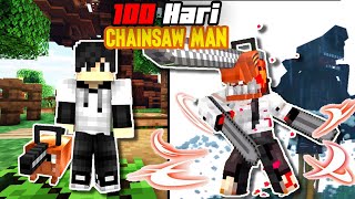 100 Hari Minecraft Tapi Aku Jadi Chainsaw Man