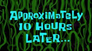 Approximately 10 Hours Later... Spongebob Time Card