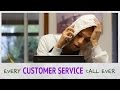 Every Customer Service Call Ever