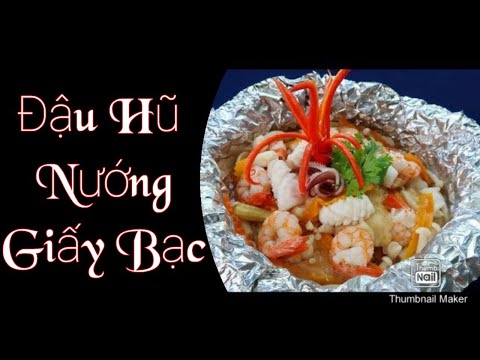 🍞🍞🍞 ĐẬU HŨ NON NƯỚNG GIẤY BẠC của Cha Con GCTL -Grilled Soya cheese #dauhunuonggiaybac